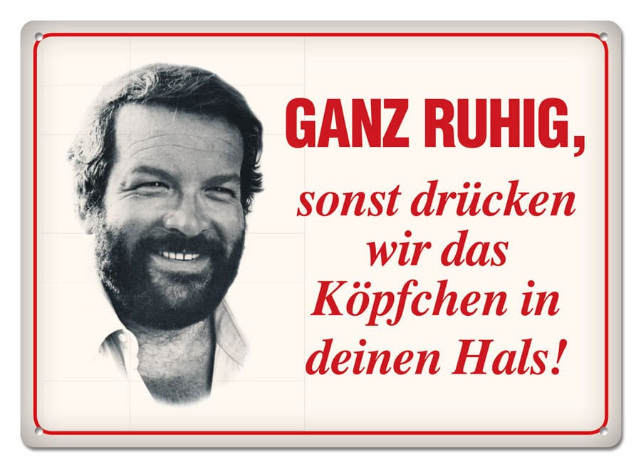 SU ORDINAZIONE Bud Spencer Tin Sign Ganz ruhig,sonst drücken wir das... 10 x 15 cm