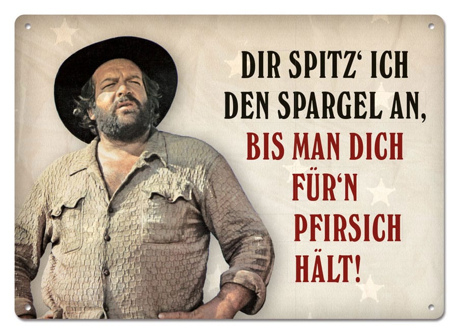 SU ORDINAZIONE Bud Spencer Tin Sign Dir spitz' ich den Spargel an,... 10 x 15 cm
