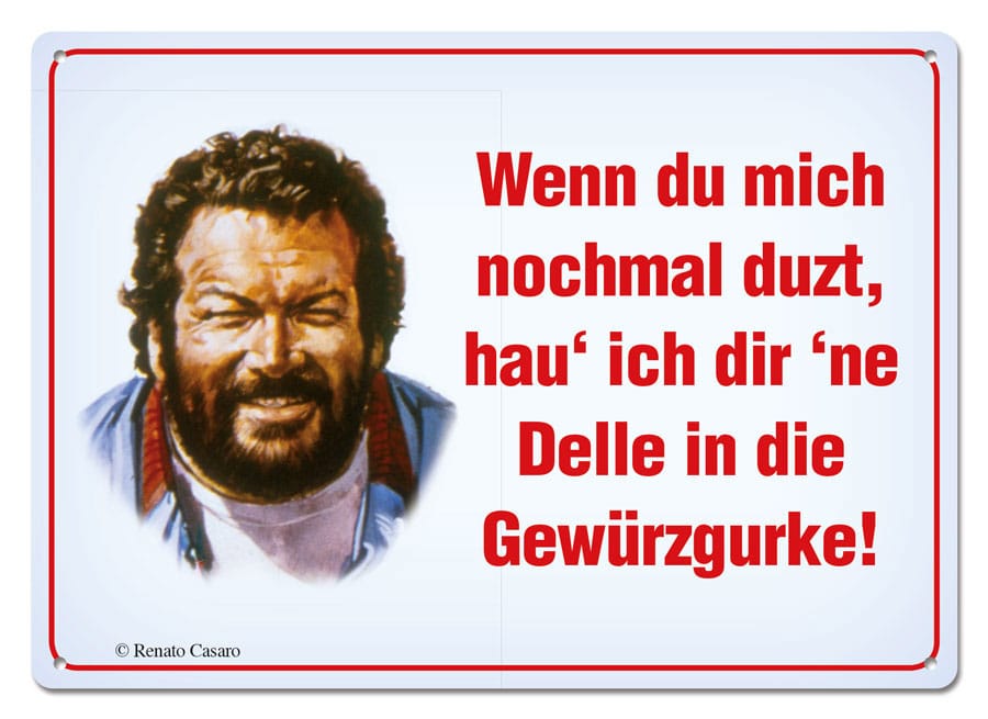 SU ORDINAZIONE Bud Spencer Tin Sign Wenn Du mich nochmal duzt,... 10 x 15 cm ESAURITO